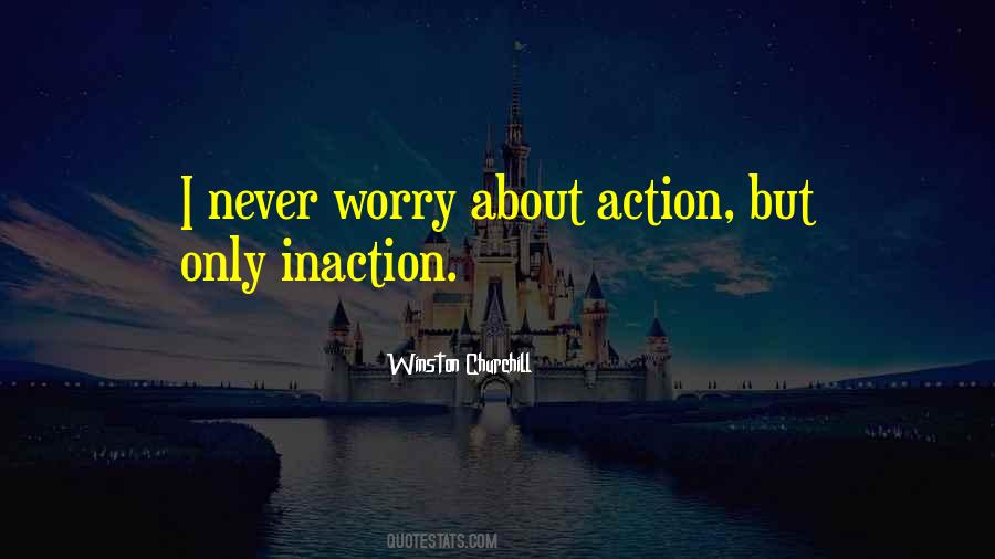 Quotes About Inaction #1421017