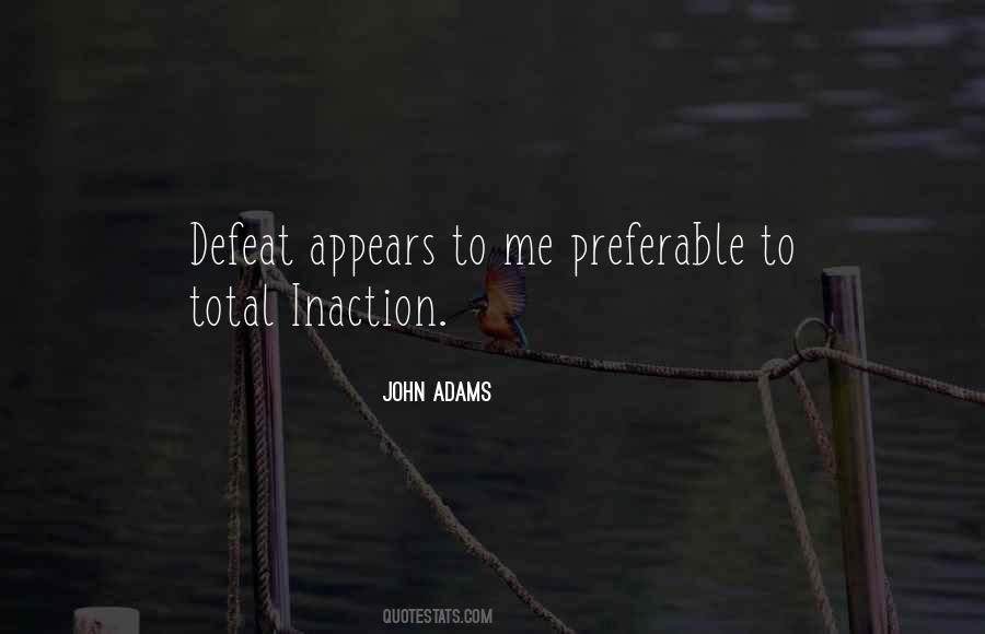 Quotes About Inaction #2286 Quotes About Inaction #2286