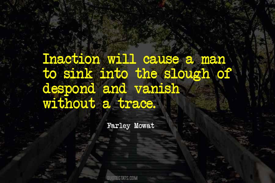 Quotes About Inaction #363823 Quotes About Inaction #363823