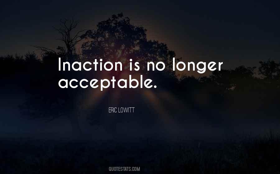 Quotes About Inaction #777684 Quotes About Inaction #777684