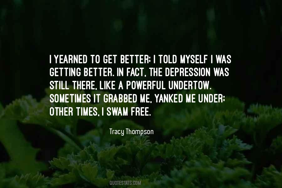 Quotes About Getting Better #230430 Quotes About Getting Better #230430