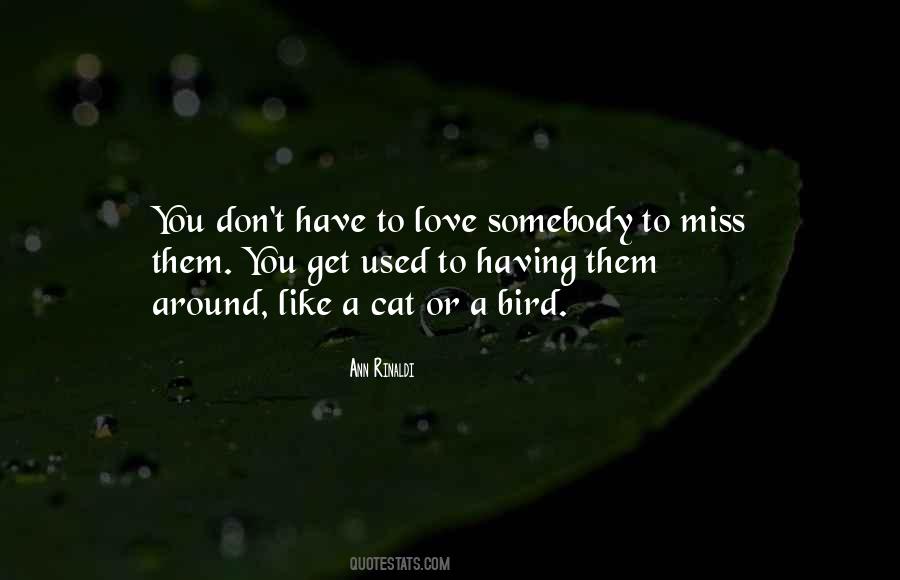 Quotes About Somebody You Love #13108