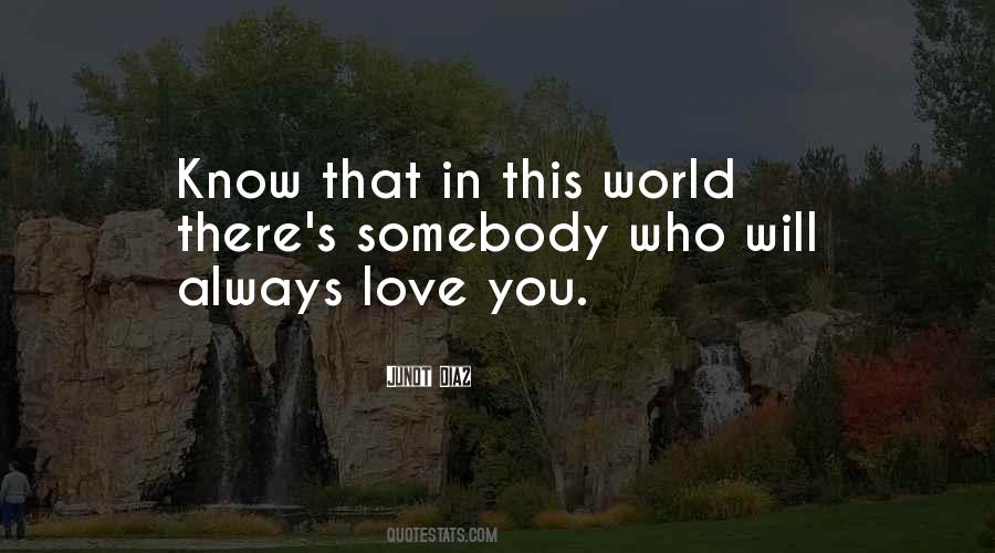 Quotes About Somebody You Love #334570