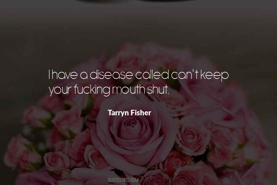 Quotes About Having To Keep Your Mouth Shut #124027