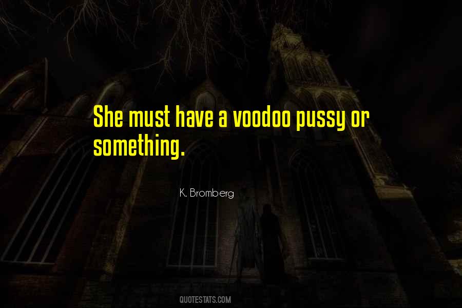 Quotes About Voodoo #1111817
