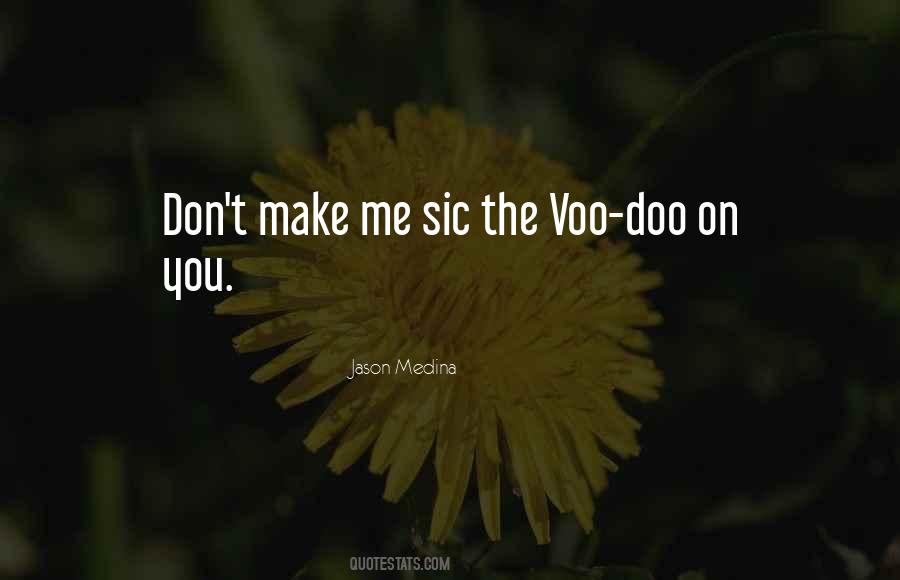 Quotes About Voodoo #1362616