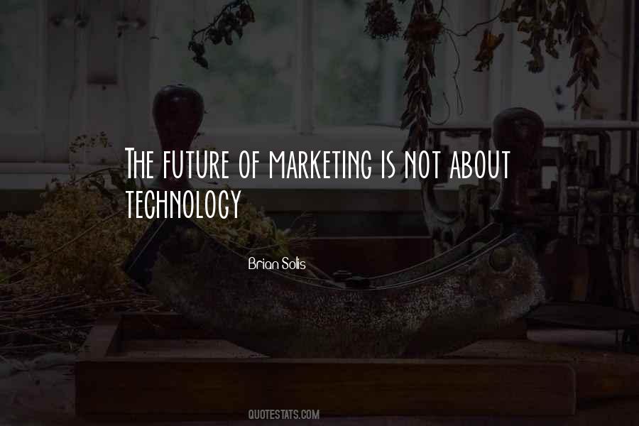 Future Of Technology Quotes #1700105
