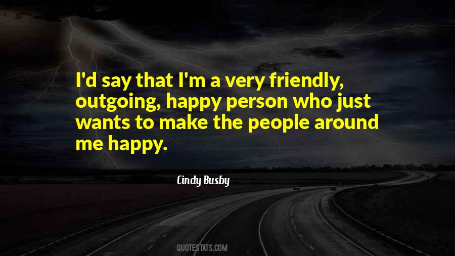 Quotes About Friendly Person #1022446