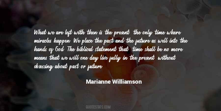 Quotes About Time Past Present And Future #1237069