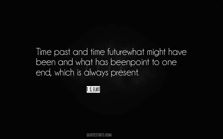 Quotes About Time Past Present And Future #1342217