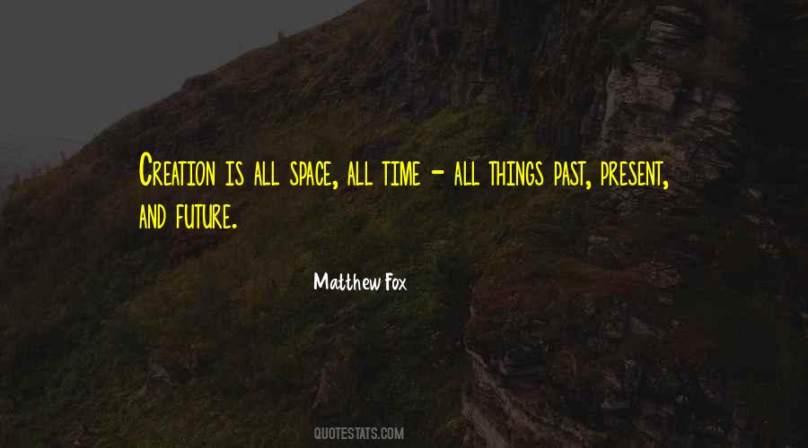 Quotes About Time Past Present And Future #766984