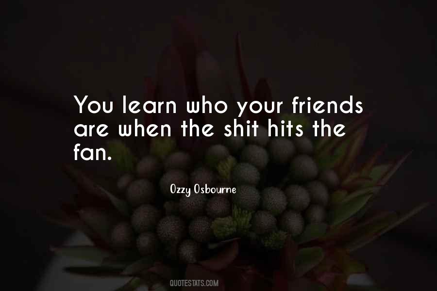 Quotes About Who Your Friends Are #1311767