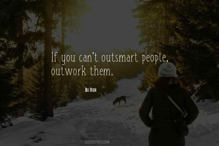 Outsmart People Quotes #1155171