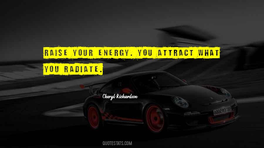 Energy Radiate Quotes #1837162