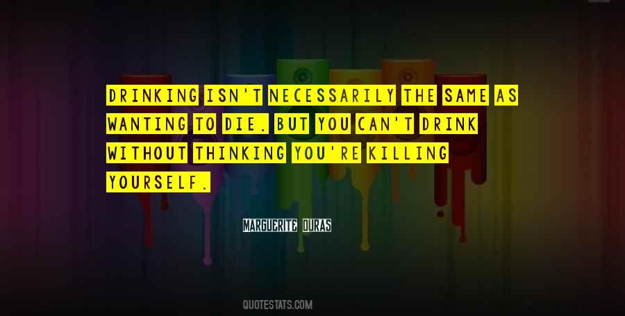 Killing Yourself Quotes #15538