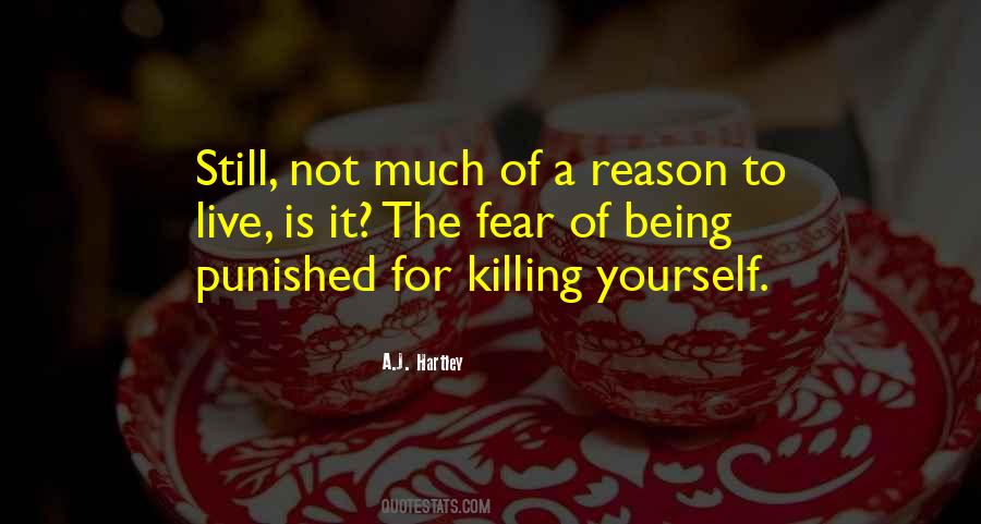 Killing Yourself Quotes #1843412