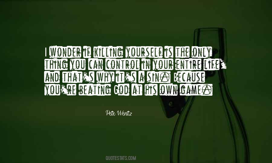 Killing Yourself Quotes #348497