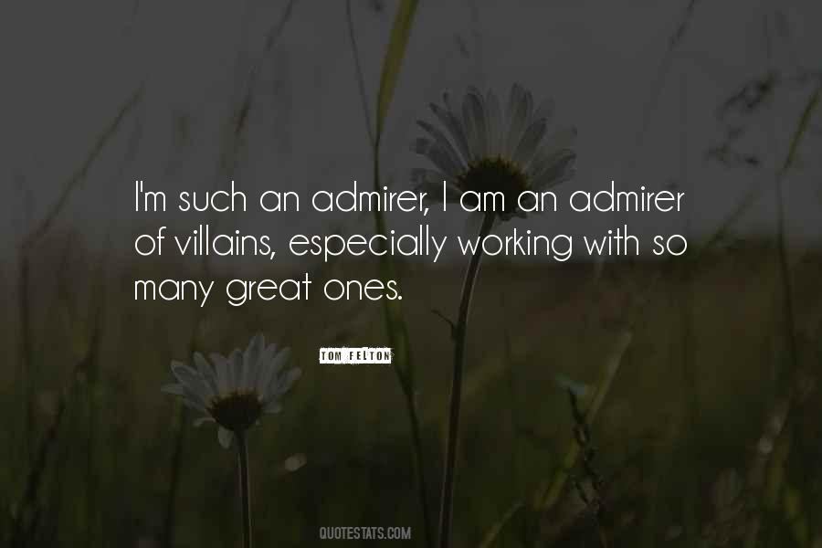 Quotes About Your Admirer #612628