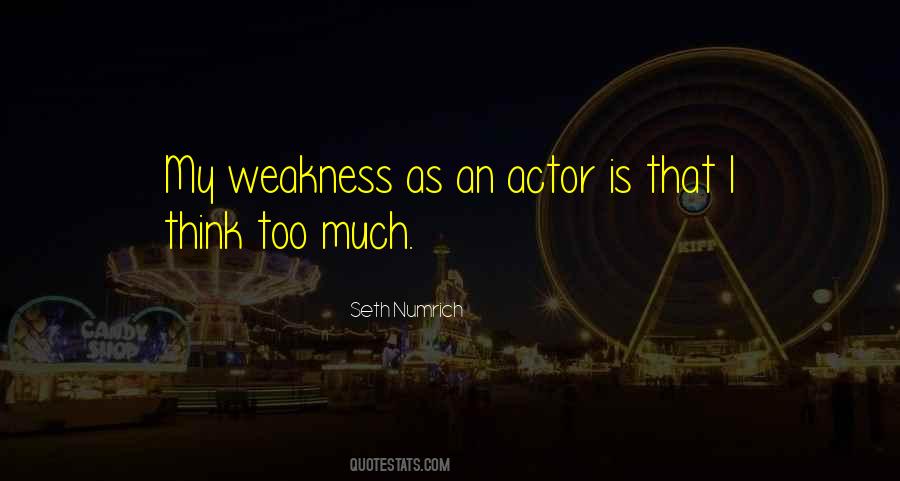 Quotes About Think Too Much #1316599