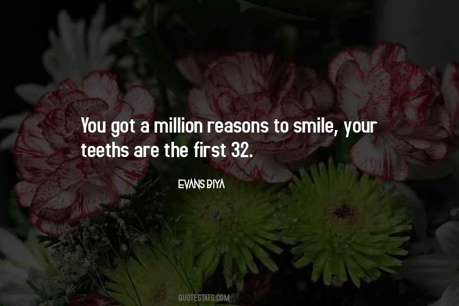 Quotes About So Many Reasons To Smile #1060574