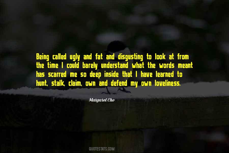 Quotes About Being Called Ugly #1651969