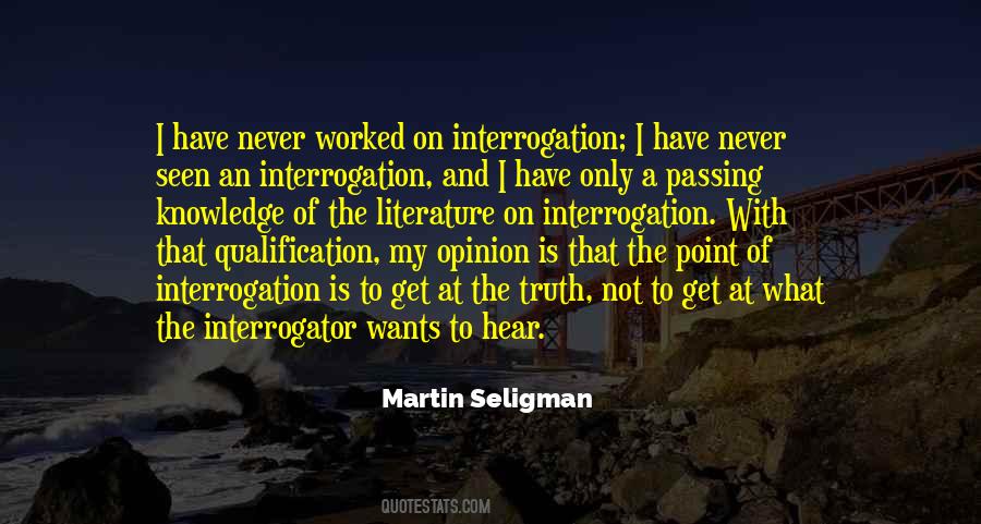Quotes About Interrogation #171789