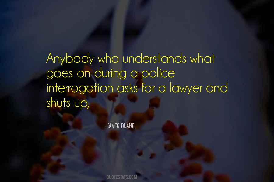 Quotes About Interrogation #784323