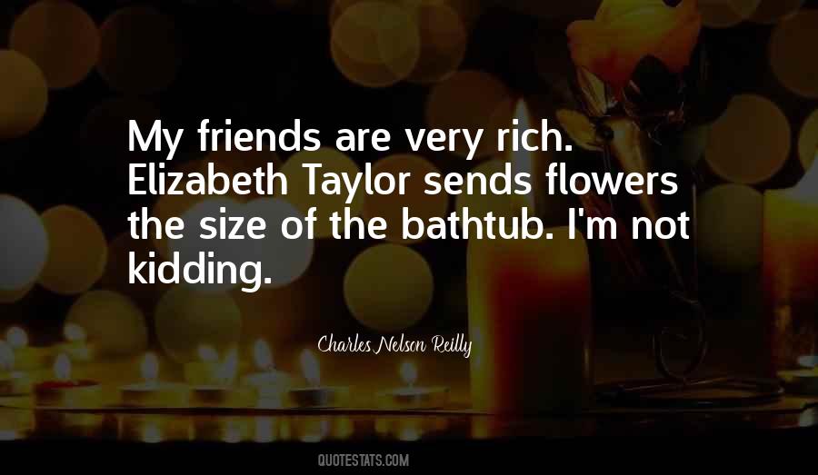Quotes About Rich Friends #1397924