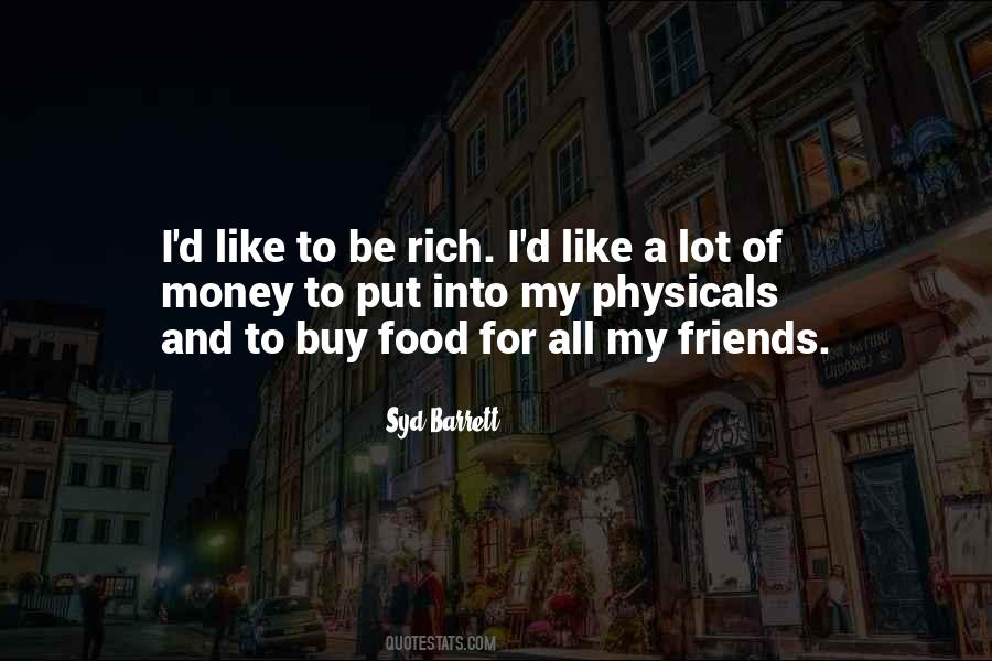 Quotes About Rich Friends #453938