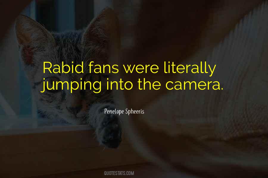 Quotes About Rabid #979323