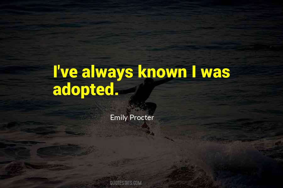 I Was Adopted Quotes #200096