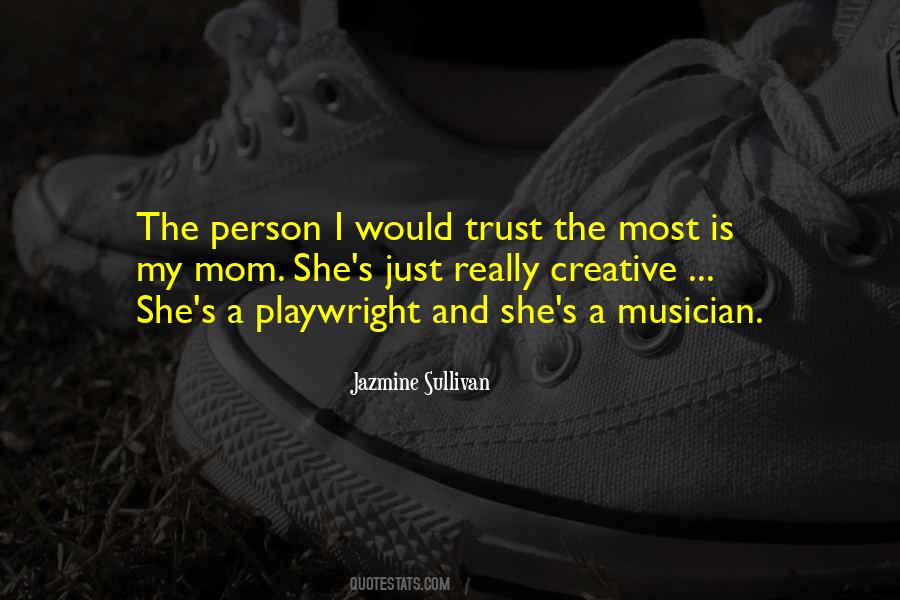 Only Person You Can Trust Quotes #153695
