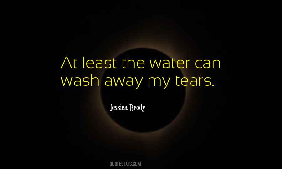 Quotes About Wash Away #1673961