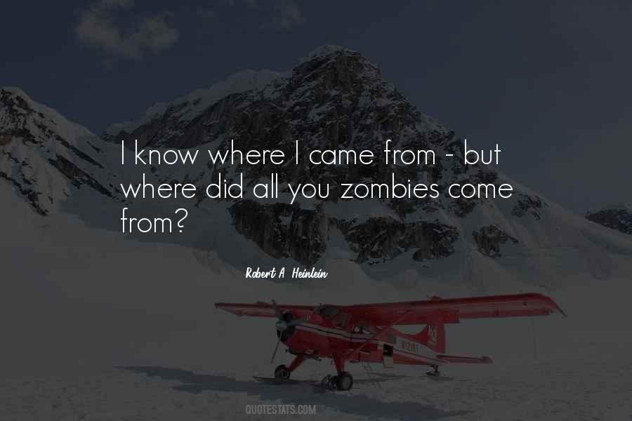 Quotes About Know Where You Came From #508035