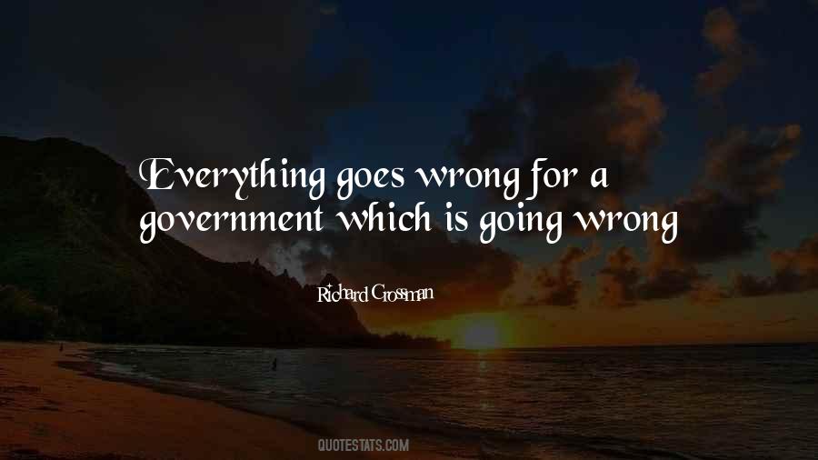 Quotes About Everything Is Going Wrong #1427713