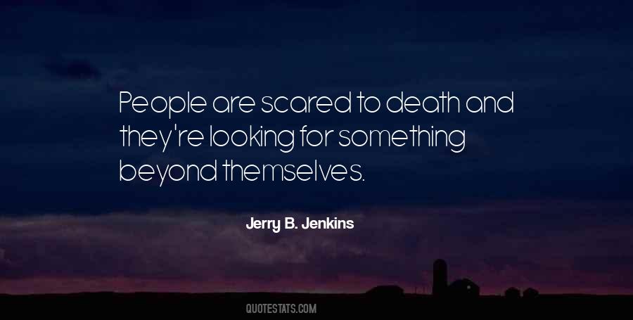 Scared To Death Quotes #1221655