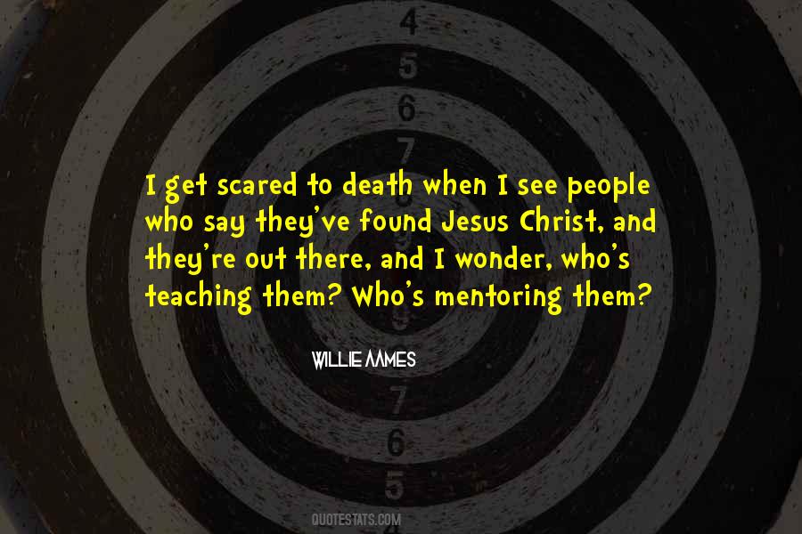 Scared To Death Quotes #1826890