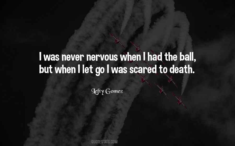 Scared To Death Quotes #194527