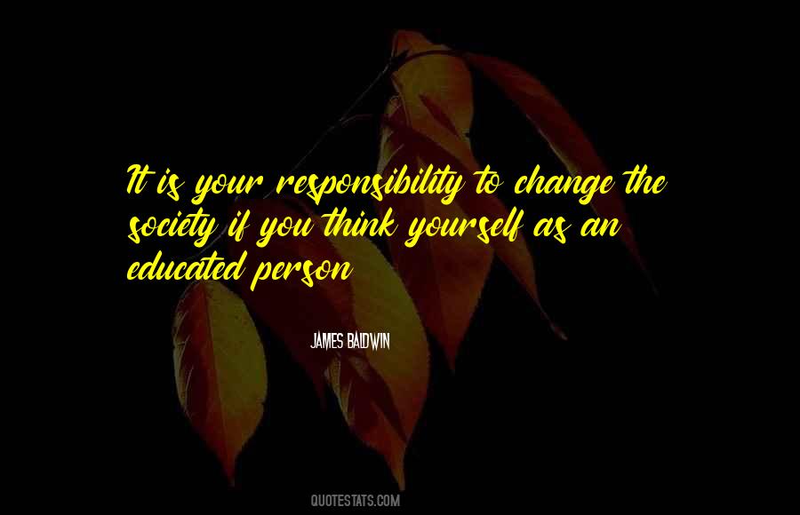 Quotes About Responsibility To Yourself #1148431