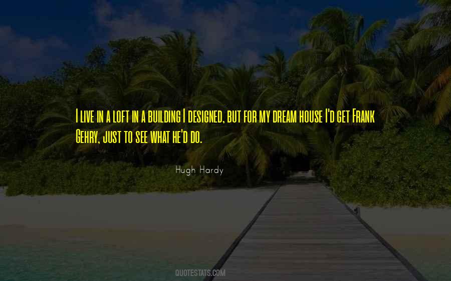 Building Your Dream Quotes #746150