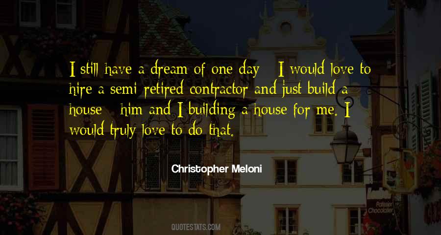 Building Your Dream Quotes #930234