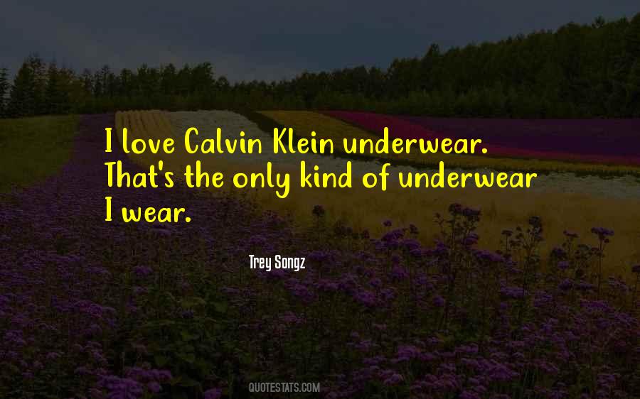 Quotes About Calvin Klein Underwear #827546