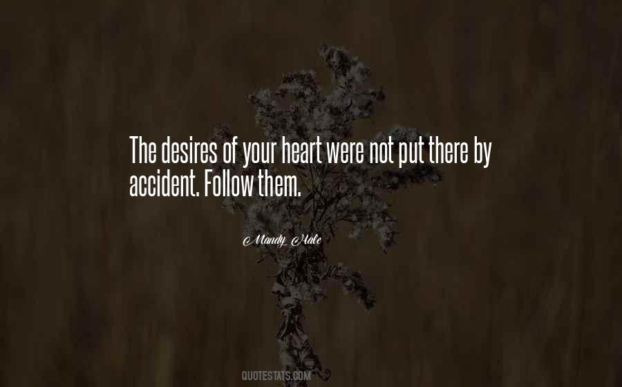 Quotes About Your Heart's Desires #1148280