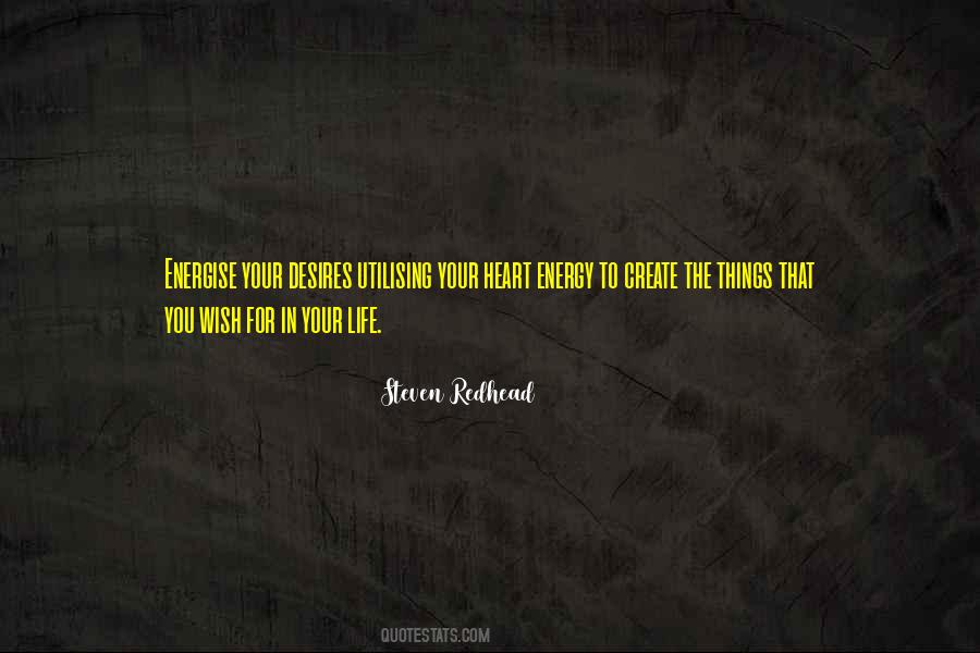 Quotes About Your Heart's Desires #1170479