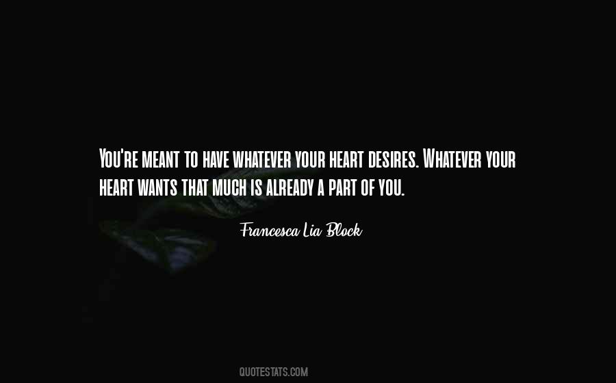 Quotes About Your Heart's Desires #1486736