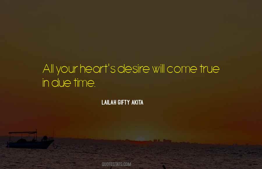 Quotes About Your Heart's Desires #290655