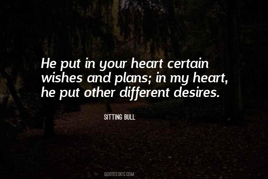 Quotes About Your Heart's Desires #616174