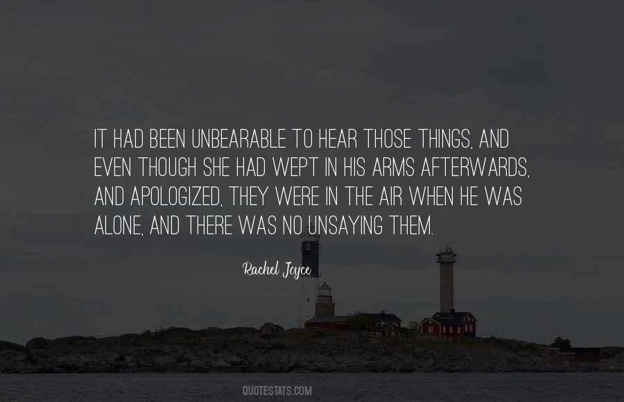 Quotes About Unbearable Things #1536055