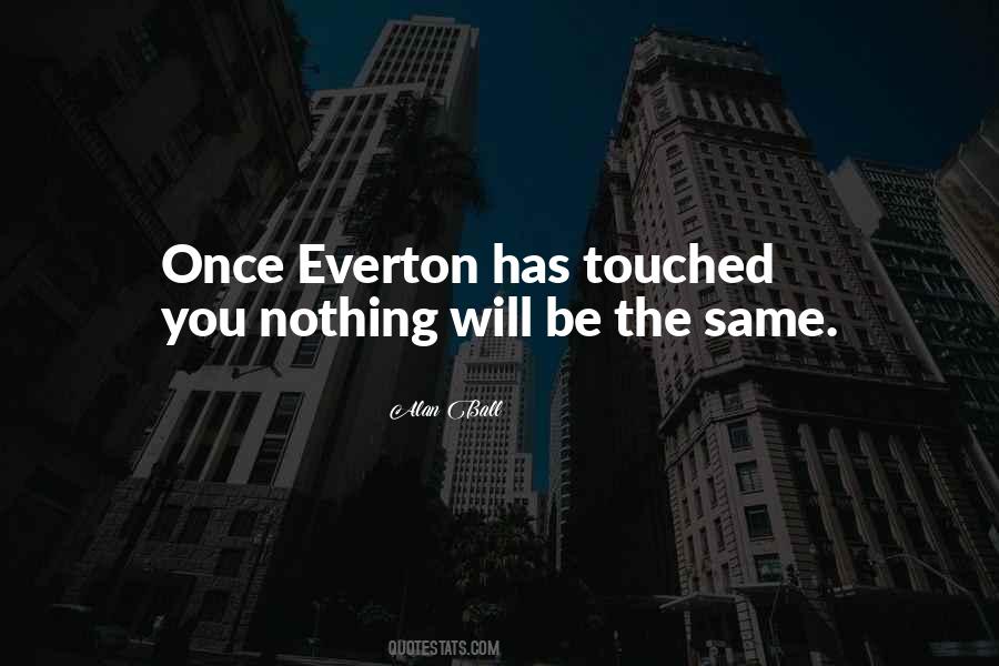 Quotes About Nothing Will Be The Same #1286468