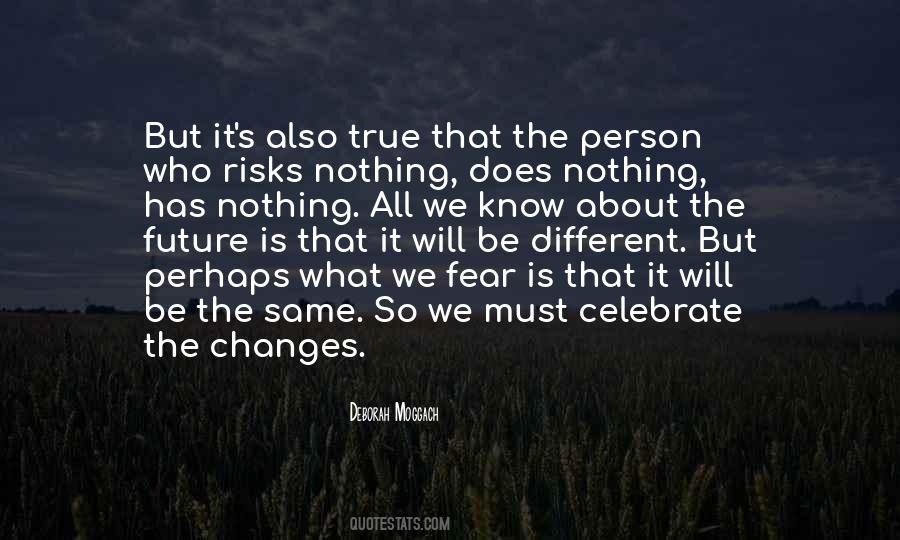 Quotes About Nothing Will Be The Same #1456552